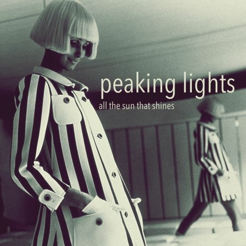 Peaking Lights - All The Sun That Shines (Kommissar Keller's Jupiter Mix) FREE DOWNLOAD