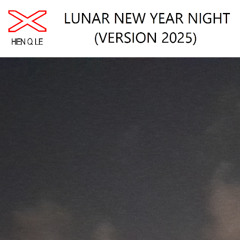 Lunar New Year Night (Version 2025)