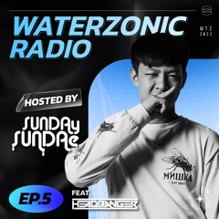 Waterzonic Radio EP.5 Hosted By Sunday Sundae | ft. Headbanger