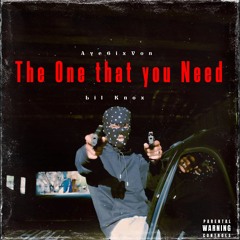 The One That You Need ft Lil Knox