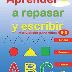 View [KINDLE PDF EBOOK EPUB] Aprender a Repasar y Escribir : Líneas Formas Letras: Li