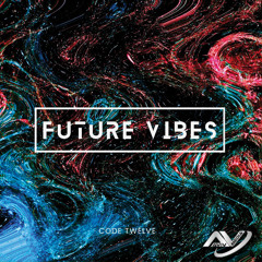 Future Vibes - Code Twelve