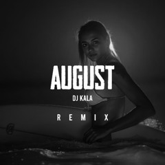 The Motans - August (Dj Kala Remix) #afromania
