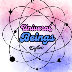 UNIVERSAL BEINGS