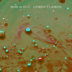 808 A.R.C - Creatures