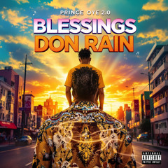 Blessings Don Rain – Prince Oye 2.0 | Afrobeat Hit 2025
