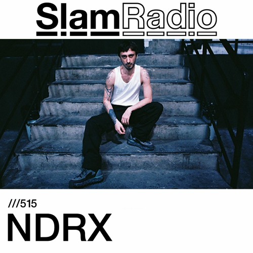 #SlamRadio - 515 - NDRX