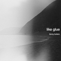like glue