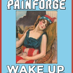 PAINFORGE - WAKE UP!