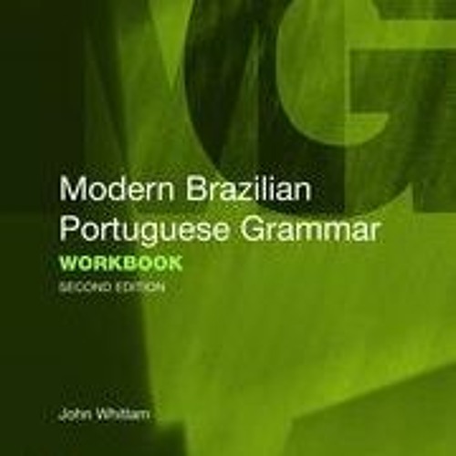 Stream Modern Brazilian Portuguese Grammar Workbook Pdf by Joseph Young