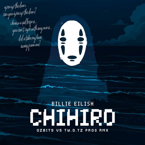 Billie Eilish - Chihiro (Ozbits VS TwodotZ PROG RMX)