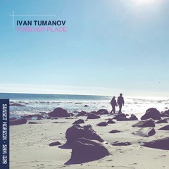 Ivan Tumanov - Forever Place(Extended Mix)