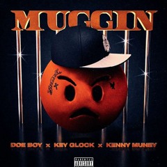 Doe Boy - Muggin (Feat. Key Glock & Kenny Muney) (Official Audio)