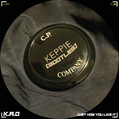 K.A.D - Just How You Like It (KEPPIE BOOTLEG) Free Download