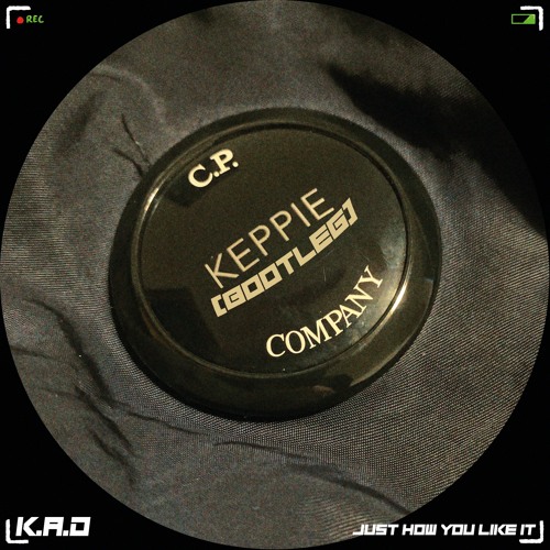 K.A.D - Just How You Like It (KEPPIE BOOTLEG) Free Download