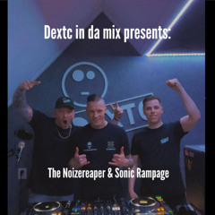Dextc in da mix presents: The Noizereaper & Sonic Rampage