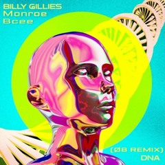Billie Gillies - DNA (ØB DNB REMIX)