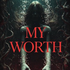 MY WORTH (VIP EDITION)