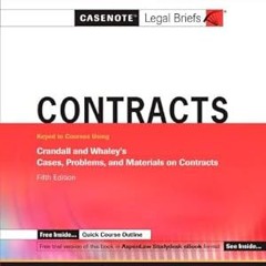 [PDF@] [D0wnload] Casenotes Legal Briefs Contracts: Keyed to Crandall & Whaley by  Casenotes (A
