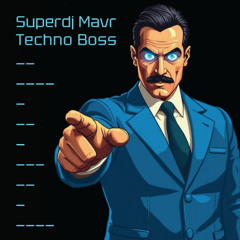 Superdj Mavr - Techno Boss (Original Mix)