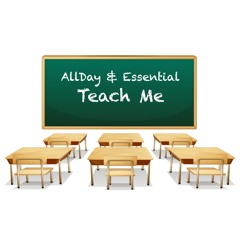 AllDay & Essential - Teach Me