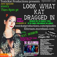 Look What Kat Dragged In #128 Feat. The Hellflowers,,The Whining Pussys, Ponys Auf Pump & More!