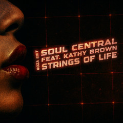 Soul Central - Strings of Life (ROZA Edit)