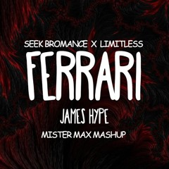 Ferrari X Seek Bromance X Limitless (Mister Max Mashup Filterd)