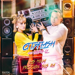 Cityflash - Las Mina Proovin Siis Ka ( Feat. Laura - Ly )