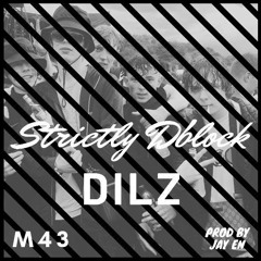 Dilz - Strictly D - Block [Prod. JayEn]