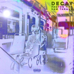 Decay (sam thraxx)