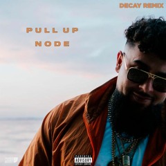 NODE - Pull Up (MAUNN Remix)
