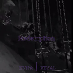 REDEMPTION ft. KVN✰