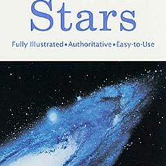 [View] EBOOK EPUB KINDLE PDF Stars: A Fully Illustrated, Authoritative and Easy-to-Use Guide (A Gold