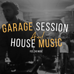 Garrage Session and House Music - LORD MUSIC