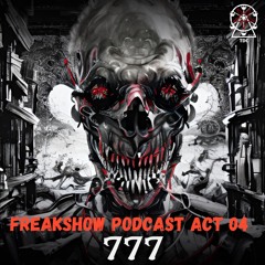 Freakshow Podcast Act 04: 777