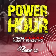 POWER HOUR | Volume 1 (Mixed by Flexx Got Next