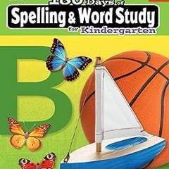 (@ 180 Days of Spelling and Word Study: Grade K - Daily Spelling Workbook for Classroom and Hom