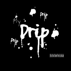 My Drip By Mf Ft. WavyTre