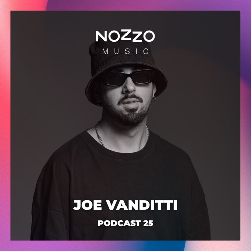 NoZzo Music Podcast 25 - Joe Vanditti