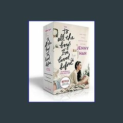 {READ} 📕 The To All the Boys I've Loved Before Paperback Collection (Boxed Set): To All the Boys I