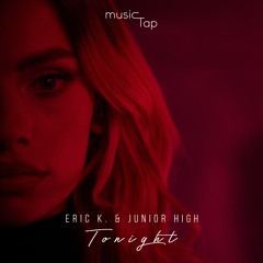 Eric K. & Junior High - Tonight (musicTap Release)
