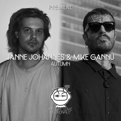 PREMIERE: Janne Johannes & Mike Gannu - Autumn [Sanctuary]