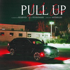 PULL UP (prod. By StunnaMade)