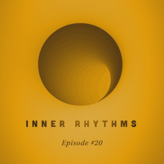 Inner Rhythms - Episode 20 (August 2025)