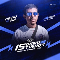 15MINUTINHOS-BAILE DE QUARENTENA {{{@gldesmdj}}} SÓ COROOOOOO