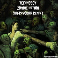 Technoboy - Zombie Nation (Infrasound Remix) (Drunk & Disorderly Edit)