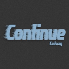 Continue - Ezdwag