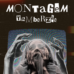 MONTAGEM TAMBORZÃO - DJ JAPÃO