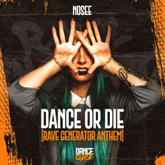 NoSee -Dance Or Die - [Rave Generator Anthem]